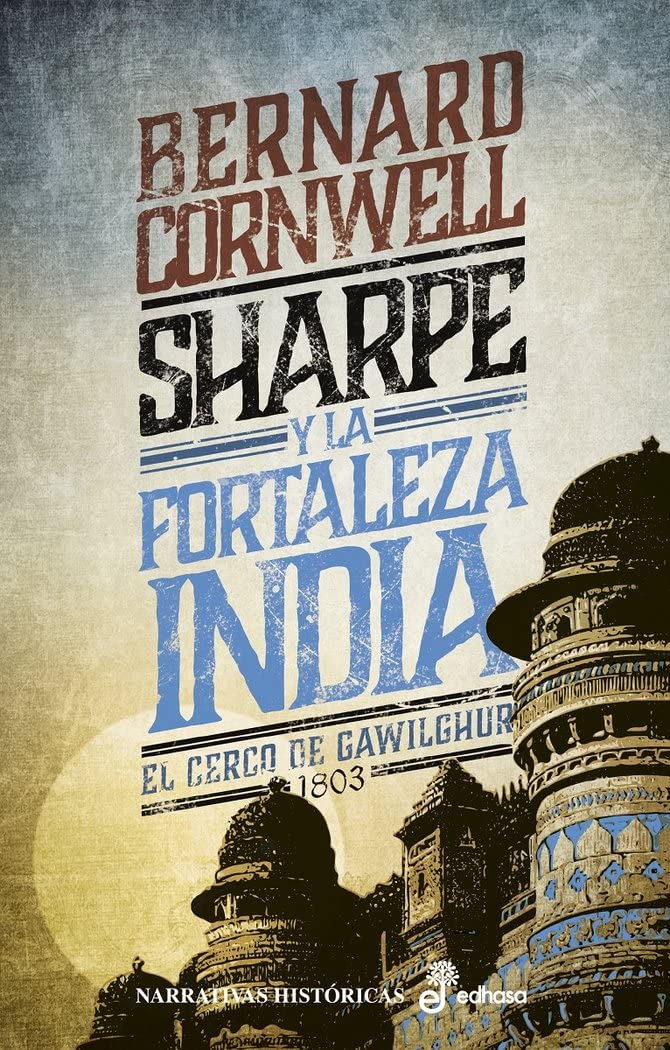 Libro: Sharpe y la fortaleza india: Cerco de Gawilghur, 1803