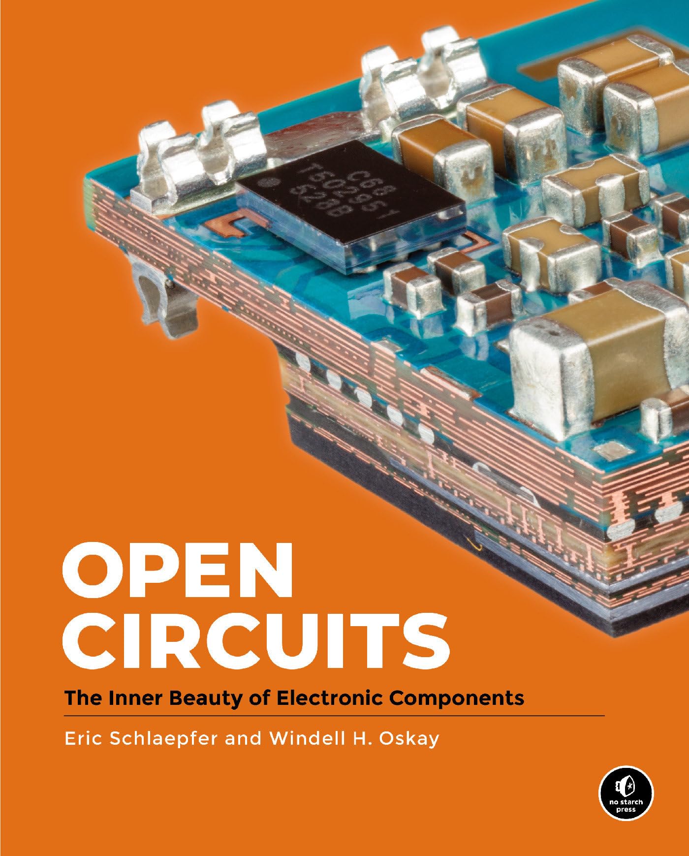 Open Circuits: The Inner Beauty of Electronic Components (Edición en Inglés)