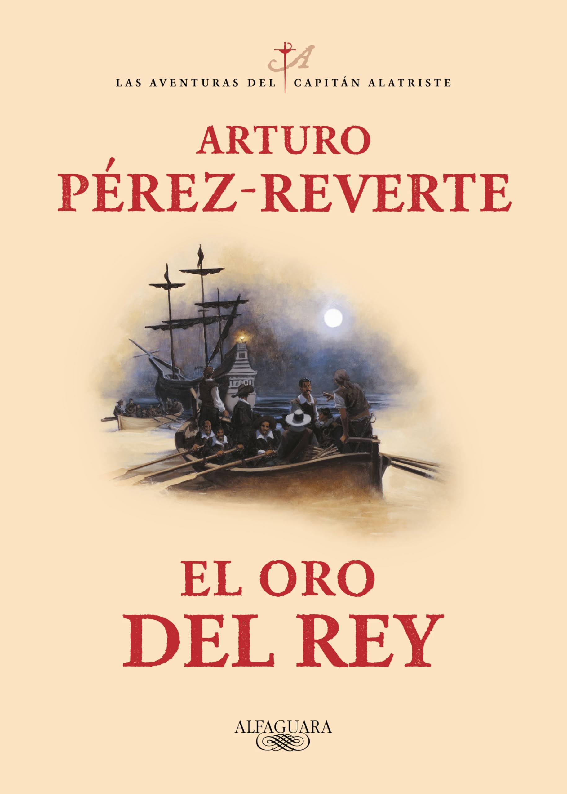 Libro: El oro del rey / The King's Gold: 4 (Capitán Alatriste)