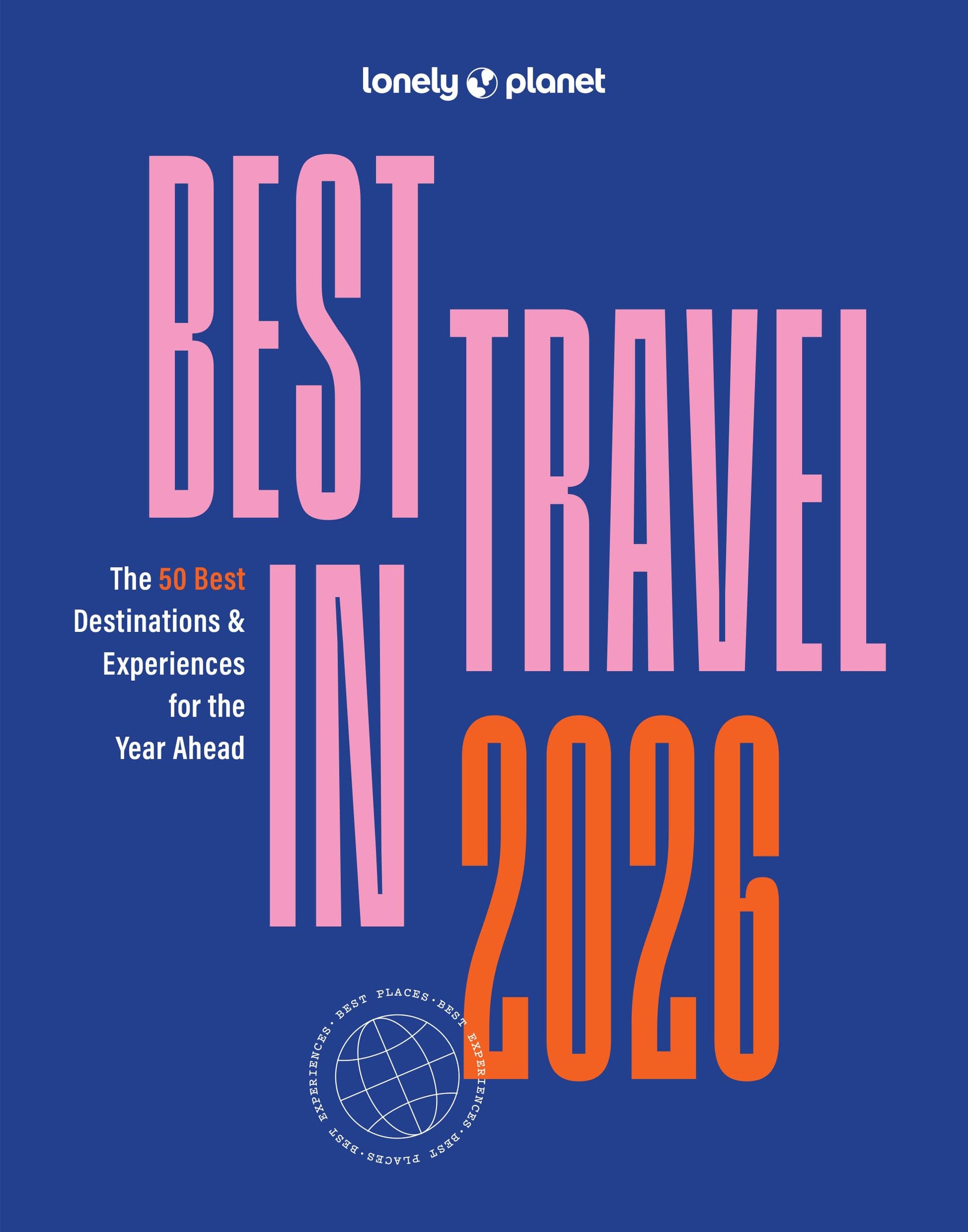 Libro: Lonely Planet Best in Travel 2026: A Year's Worth of Travel Inspiration | Brand New Top 25 Places & Experiences | Trip Planning Tips & Advice