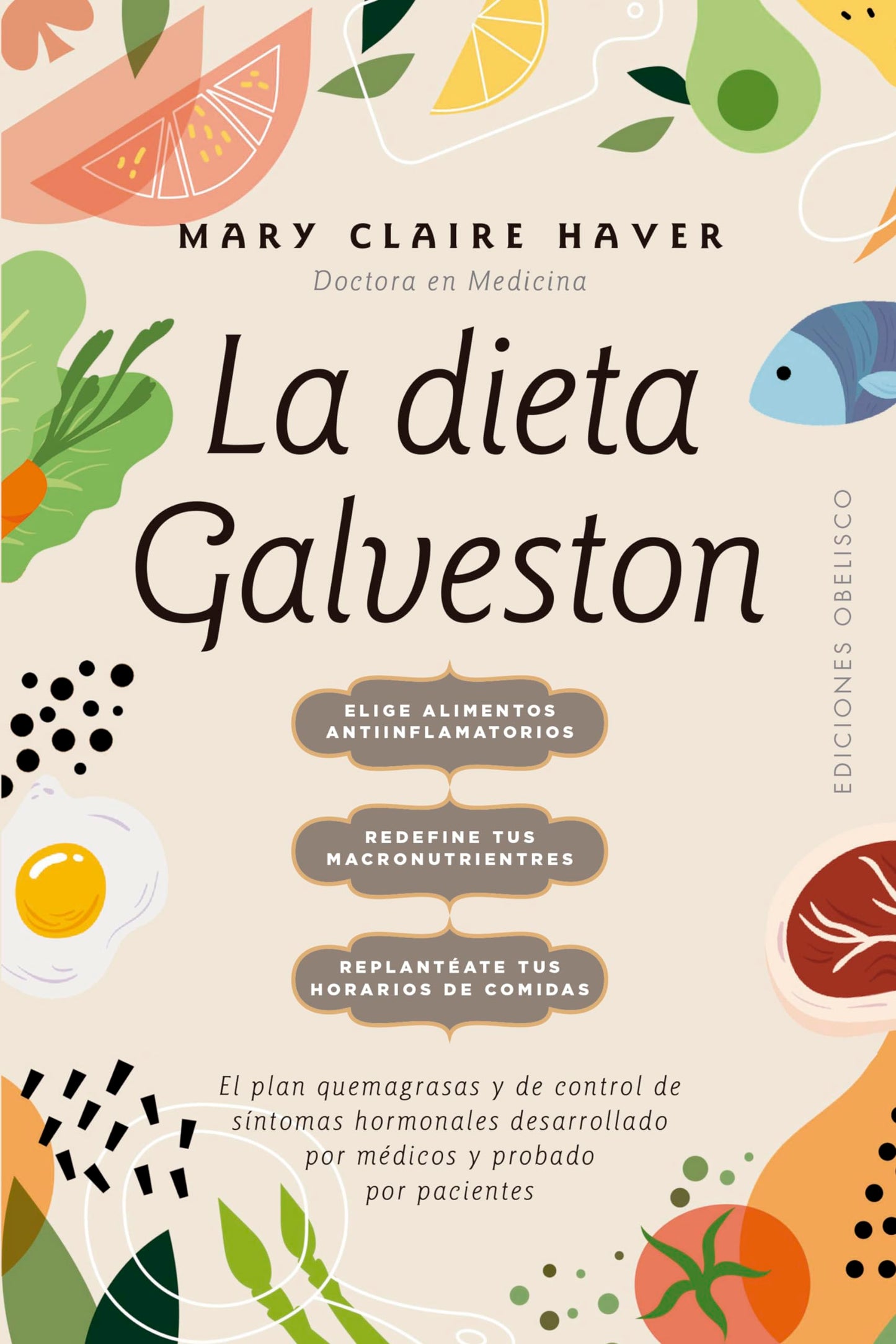 Libro: La dieta Galveston: El plan quemagrasas y de control de síntomas hormonales desarrollado por médicos y probado por pacientes (Salud y vida natural)