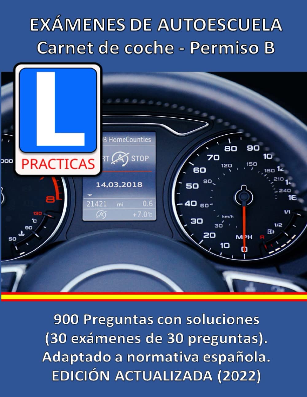 Libro: Exámenes de autoescuela - 900 preguntas con soluciones (30 exámenes): Carnet de coche Permiso B - Edición estándar con imágenes a color (Spanish Edition)