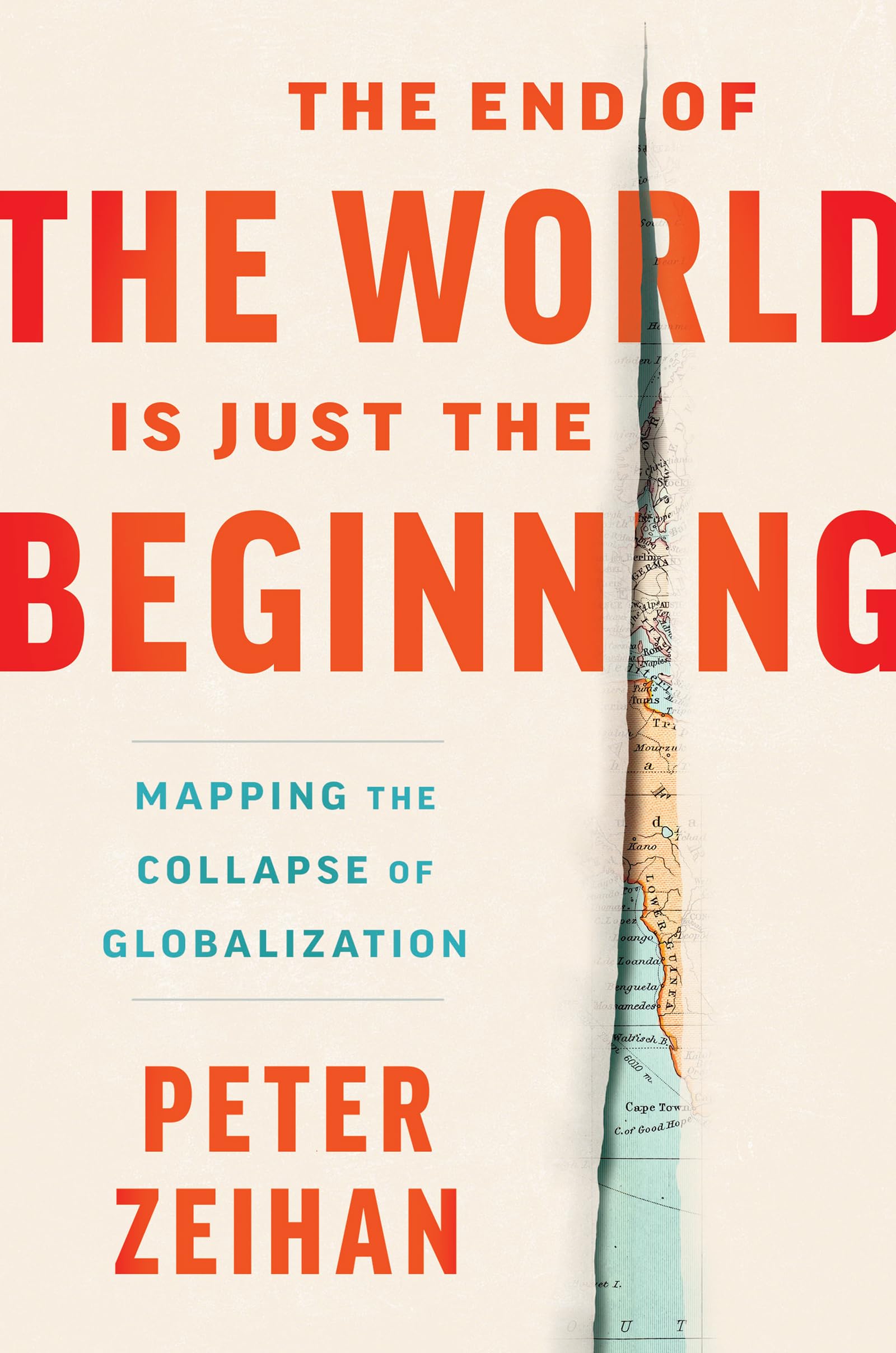 Libro: The End of the World Is Just the Beginning: Mapping the Collapse of Globalization ― A NYT Bestselling Economic Forecast on Supply Chain Disruption