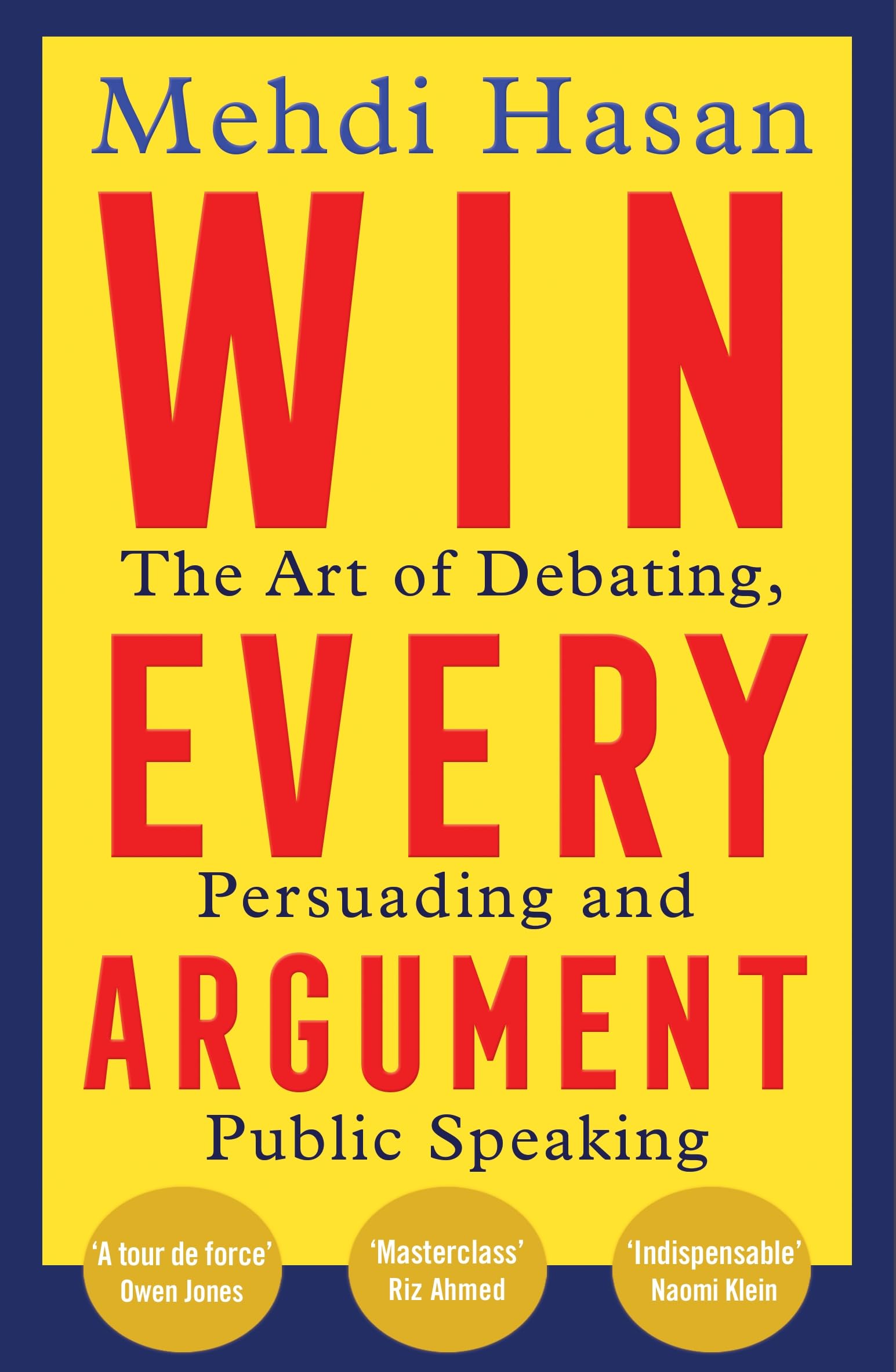 Libro: Win Every Argument: The Art of Debating, Persuading and Public Speaking