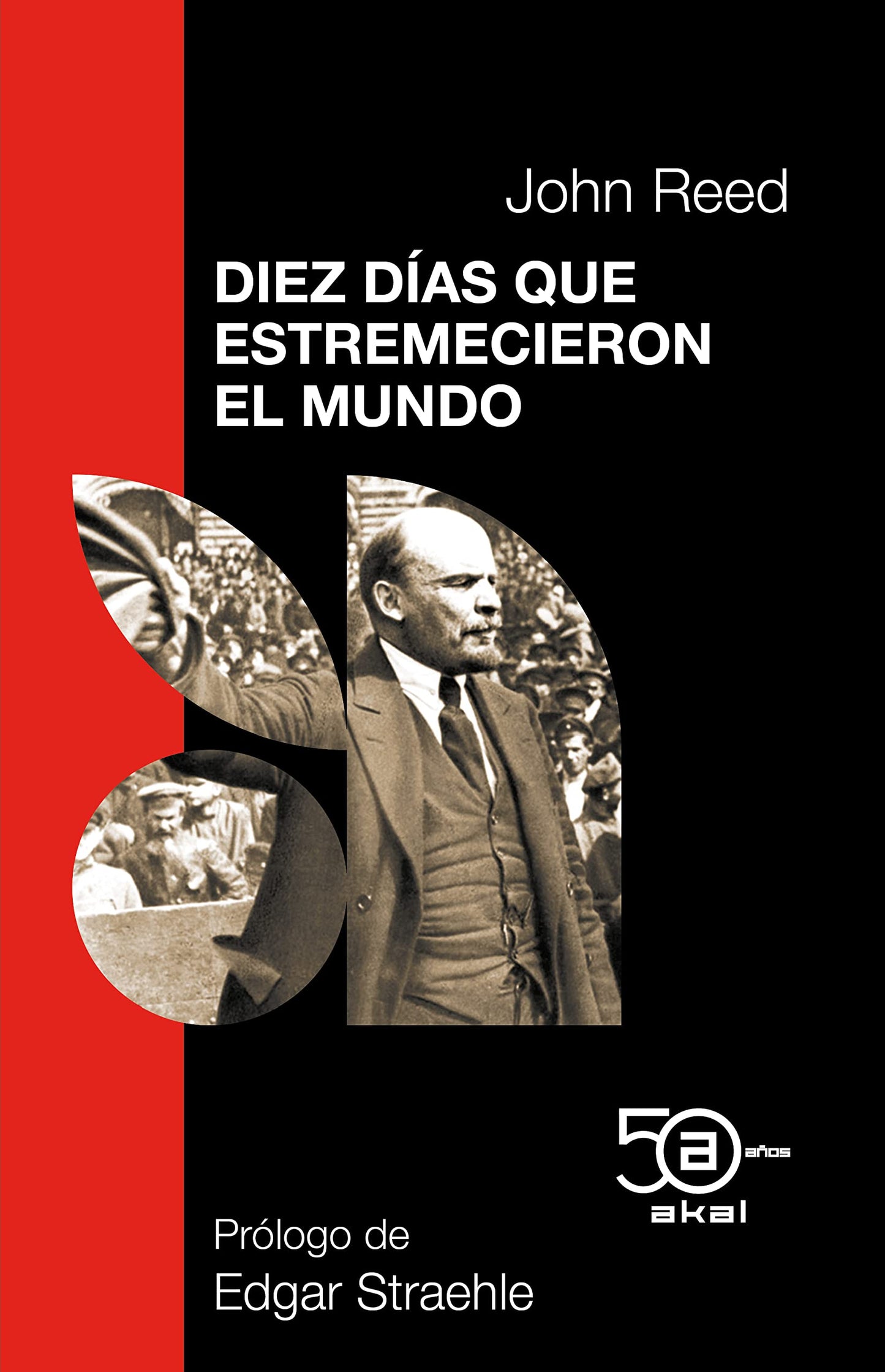 Libro: Diez días que estremecieron el mundo: 15 (50 Aniversario Akal)