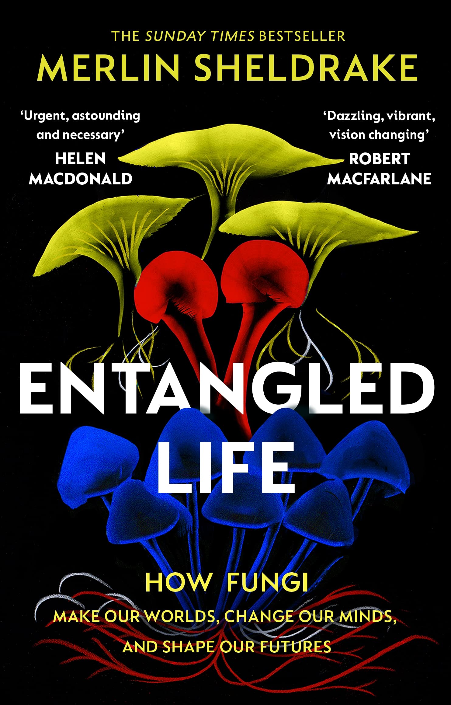 Libro: Entangled Life: How Fungi Make Our Worlds, Change Our Minds and Shape Our Futures