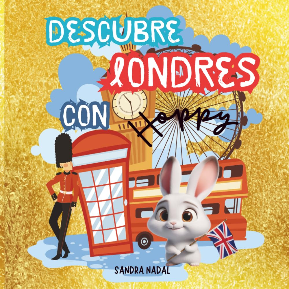Libro: Descubre Londres con Hoppy (Hoppy el conejito) (Spanish Edition)