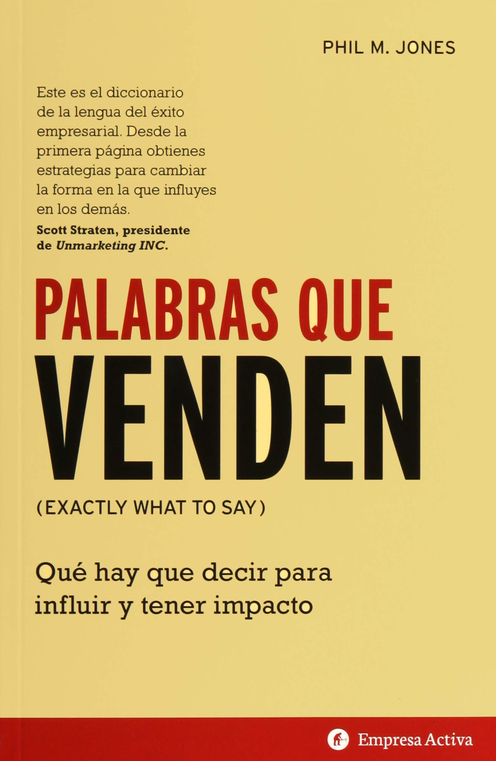 Libro: Palabras que venden: Qué hay que decir para influir y tener impacto (Spanish Edition)