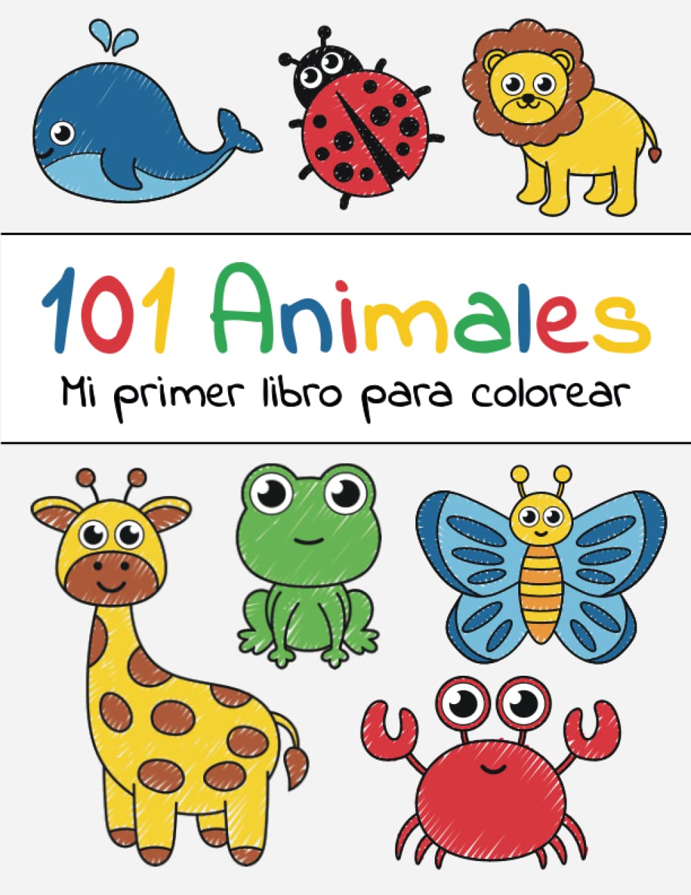 Libro: 101 Animales - Mi primer libro para colorear: A partir de 1 año | Libro de dibujar para niños y niñas