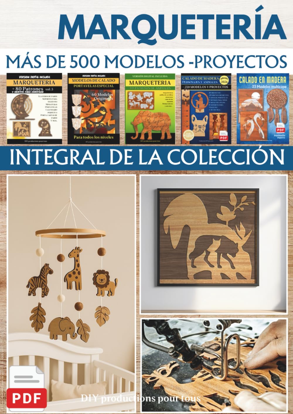 Libro: MARQUETERÍA - Integral de la colección: Más de 500 Diseños de Carpintería para Caladora, Taracea y Proyectos Decorativos en Madera