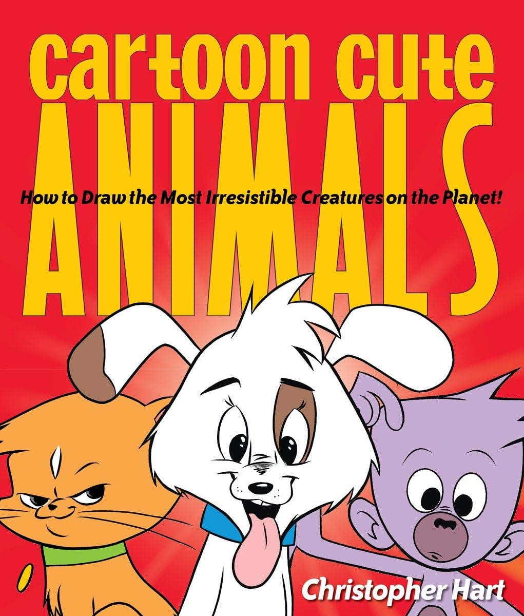 Libro: Cartoon Cute Animals: How to Draw the Most Irresistible Creatures on the Planet (Christopher Hart's Cartooning)