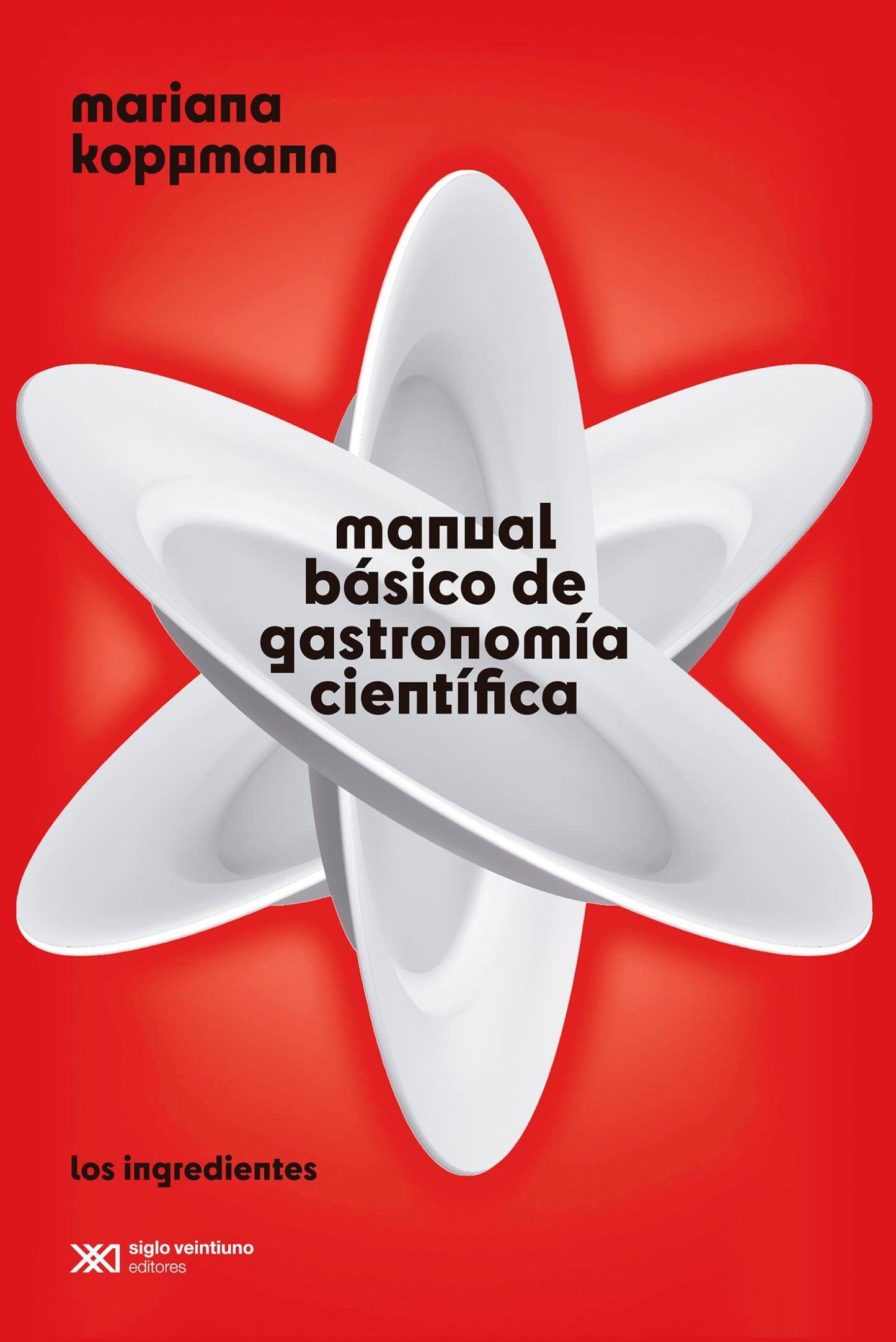 Libro: MANUAL BÁSICO DE GASTRONOMÍA CIENTÍFICA: LOS INGREDIENTES