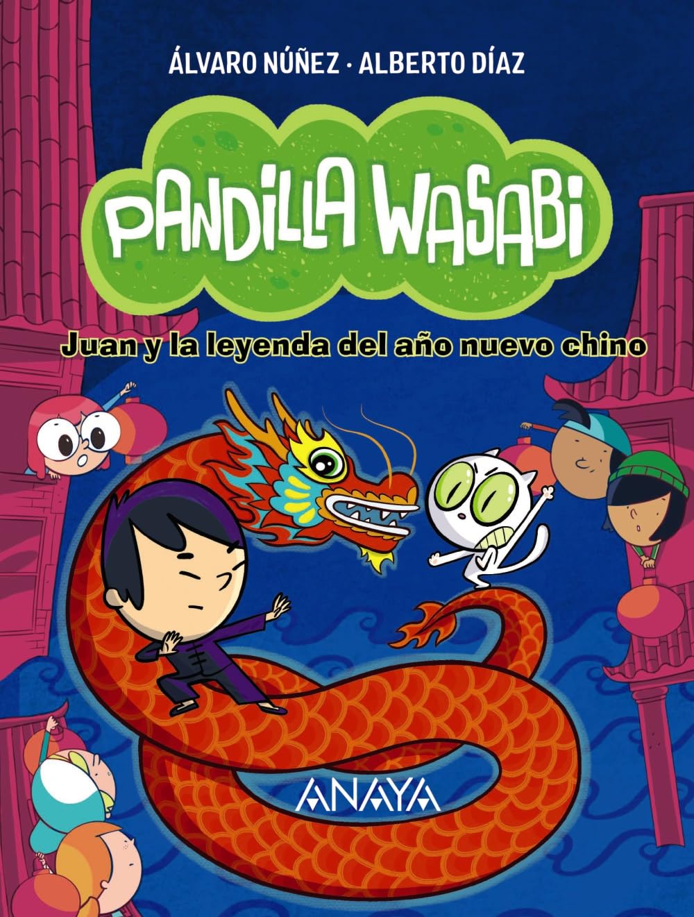 Libro: Pandilla Wasabi 2: Juan y la leyenda del año nuevo chino (LITERATURA INFANTIL - Narrativa infantil)