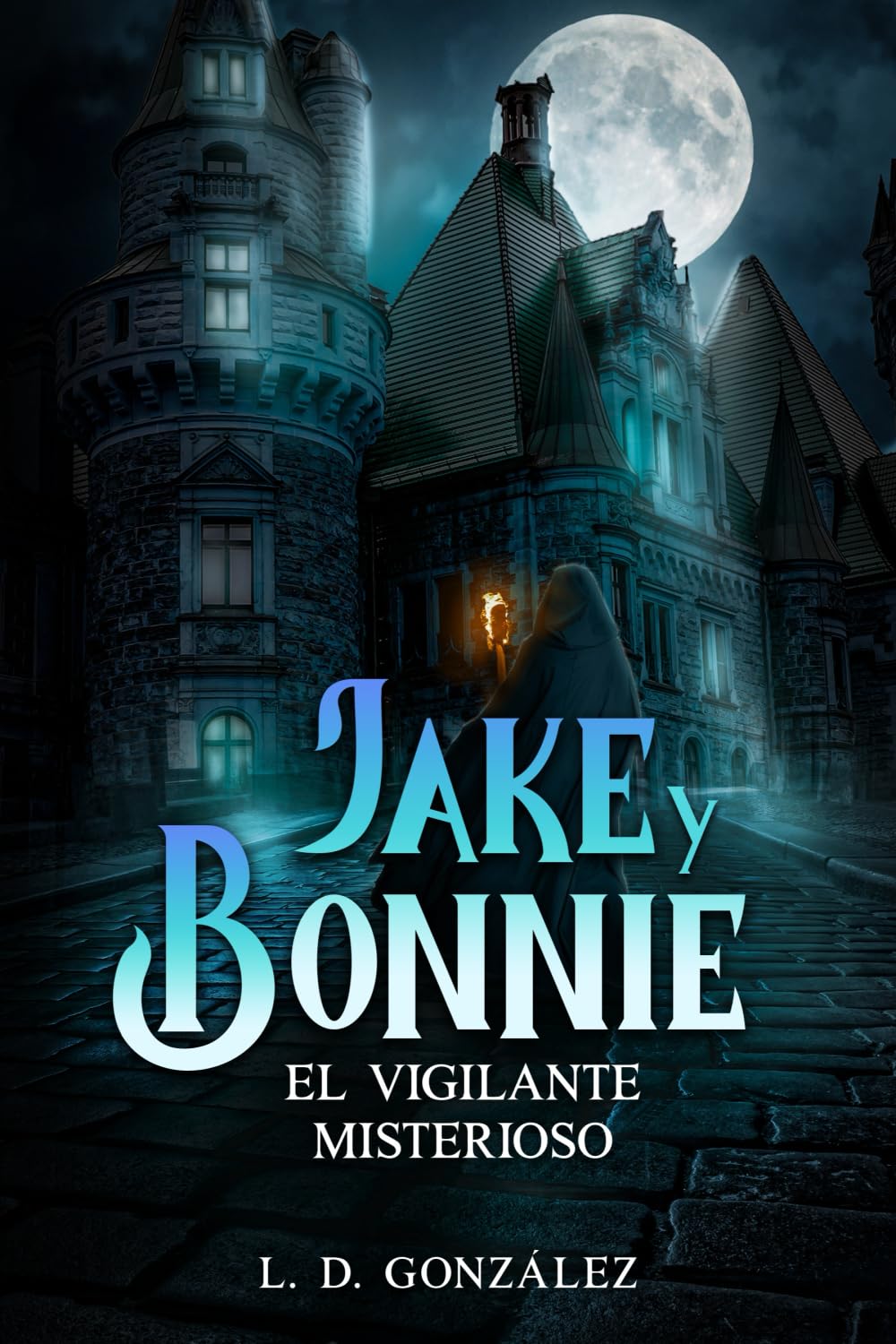 Libro: Jake y Bonnie: El Vigilante Misterioso (Jake y Bonnie: Libro de Aventuras y Misterio para niños y Jovenes) (Spanish Edition)