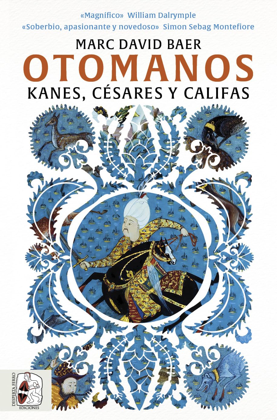 Libro: Otomanos: Kanes, césares y califas (OTROS TITULOS)