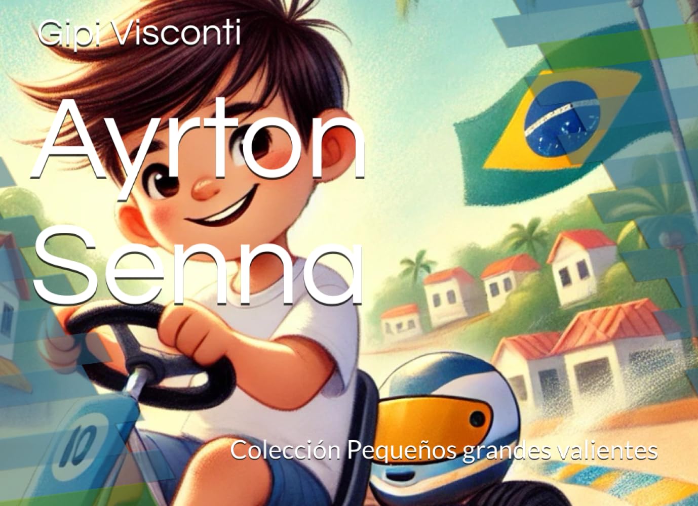 Libro: Ayrton Senna: El niño que volaba bajo la lluvia