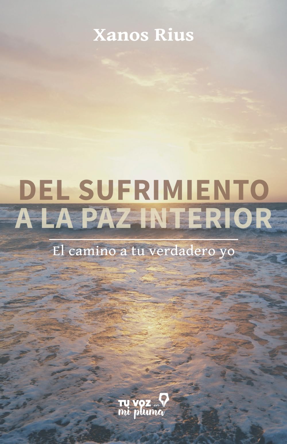 Libro: Del sufrimiento a la paz interior: El camino a tu verdadero yo (Spanish Edition)
