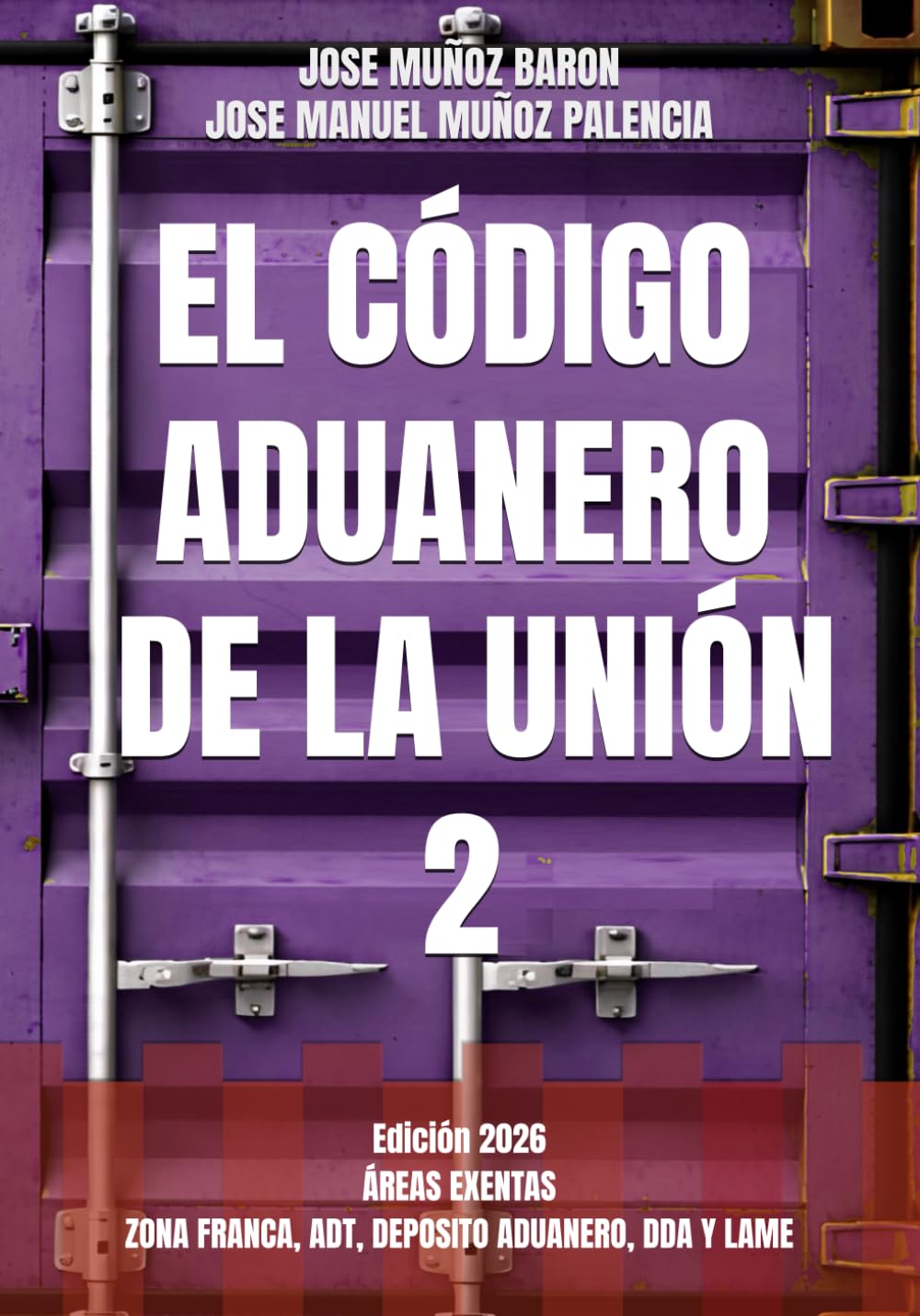 Libro: EL CÓDIGO ADUANERO DE LA UNIÓN 2: ÁREAS EXENTAS (Spanish Edition)