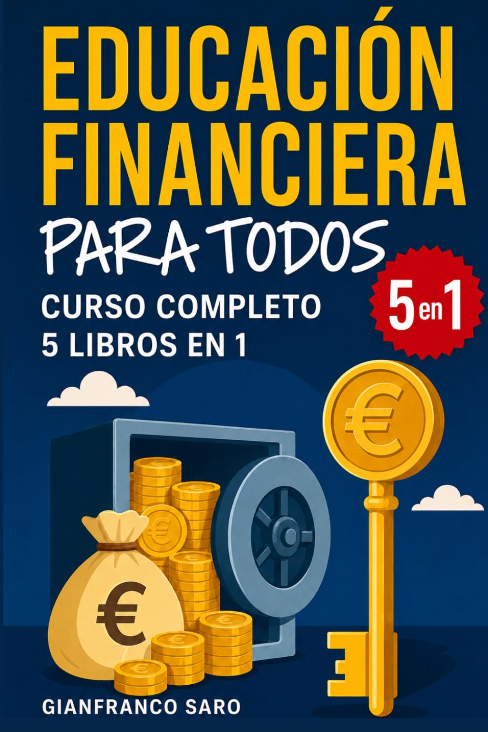 Libro: Educación Financiera para Todos: Curso Completo de Educación Financiera (Colección 5 en 1 - 500 páginas) con Estrategias para Administrar su Dinero ... (Colección EDUCACIÓN FINANCIERA PARA TODOS)