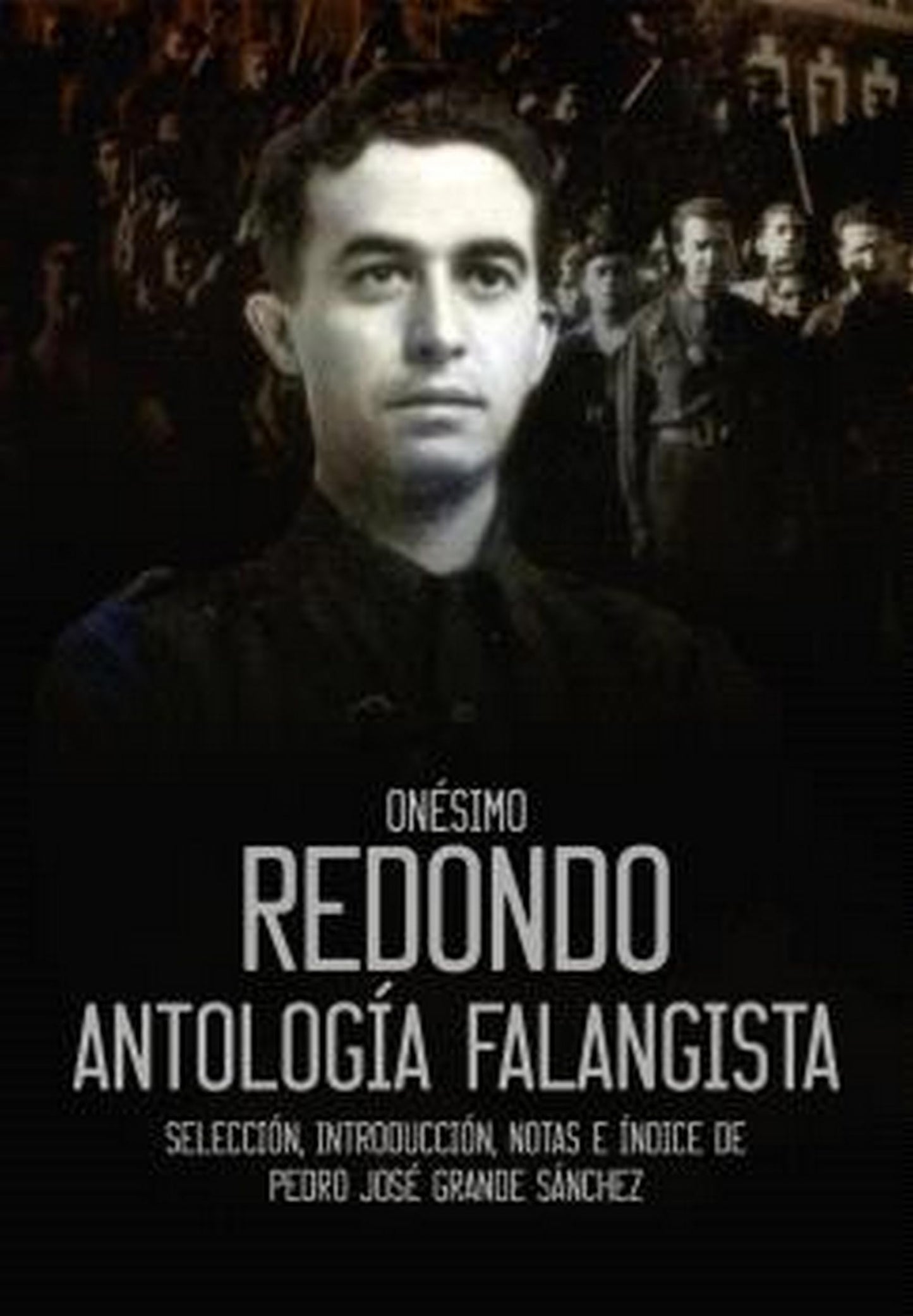 Libro: Onésimo Redondo: Antología falangista