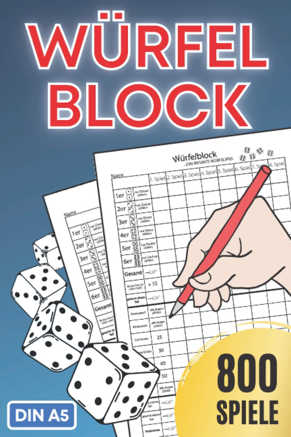 Libro: Würfelspiel Gewinnblatt XXL für 800 Spiele: Würfelblock | Spielblatt | Spielblock | Ersatzblock | Familienspiele | Urlaubsspiel