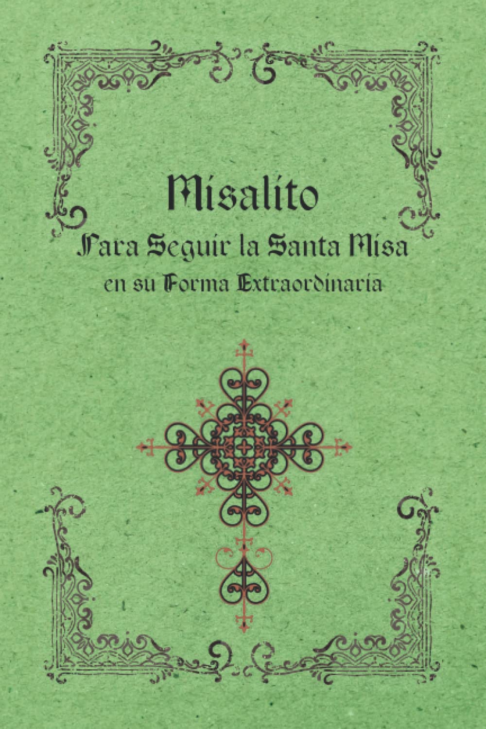 Libro: Misalito para seguir la Santa Misa en su Forma Extraordinaria