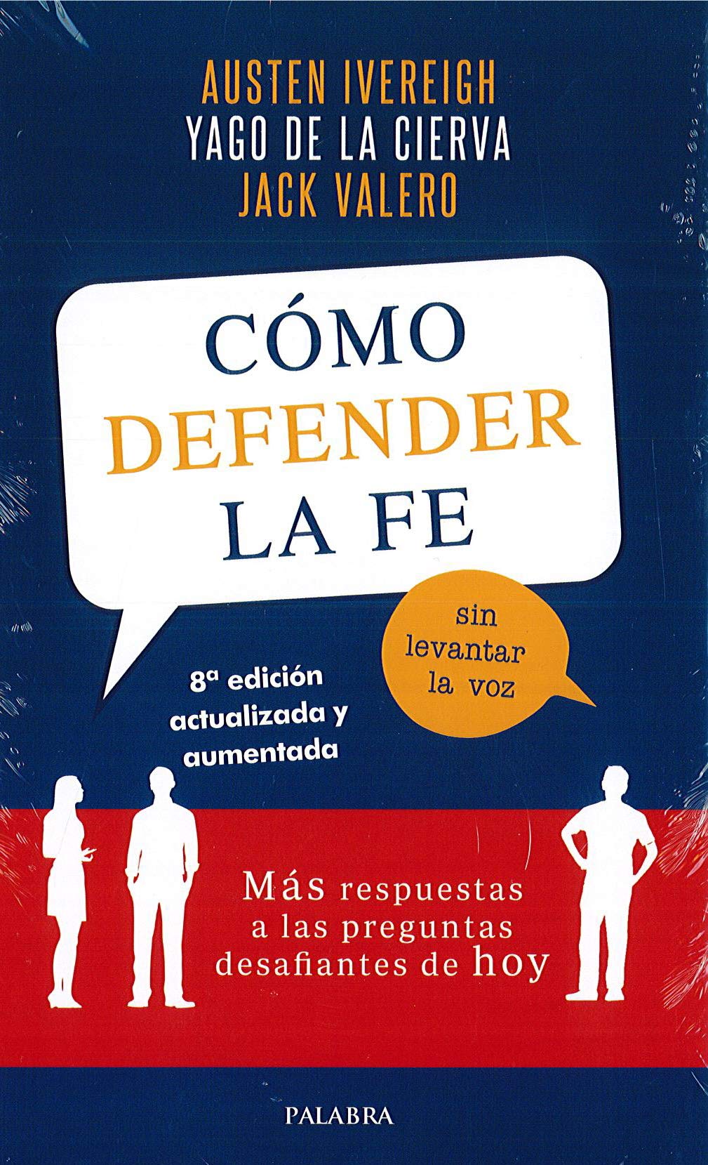 Cómo defender la fe sin levantar la voz. Más respuestas a las preguntas desafiantes de hoy (Palabra hoy)
