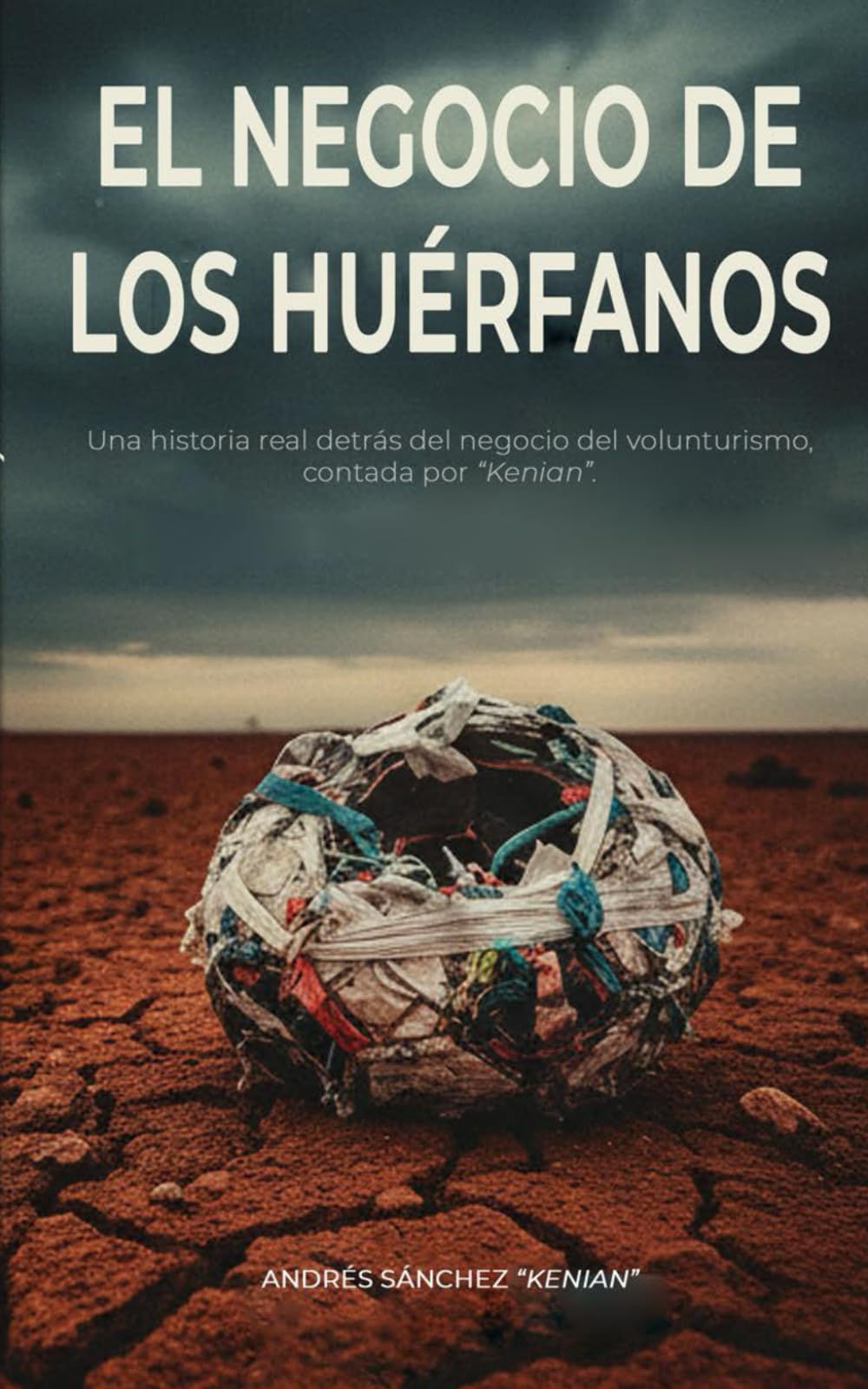 Libro: El negocio de los huérfanos: Una historia contada por "Kenian"