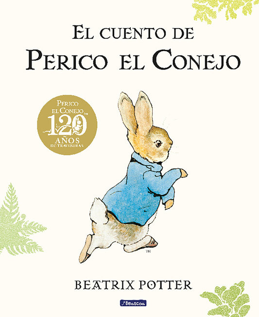 El cuento de Perico el Conejo (edición del 120º aniversario) (Cuentos infantiles)
