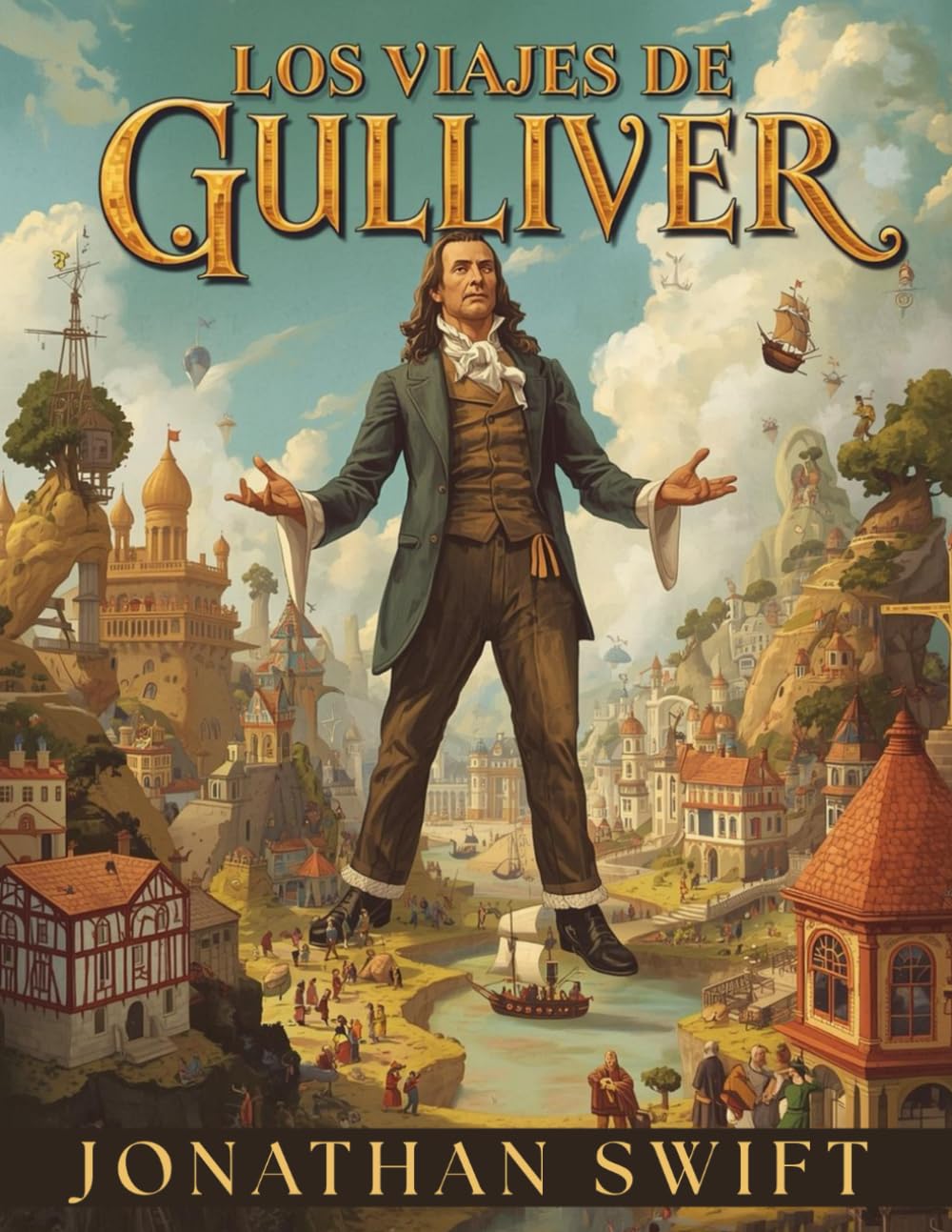 Libro: Los Viajes de Gulliver (Edición en español): Una aventura clásica de fantasía y viajes extraordinarios