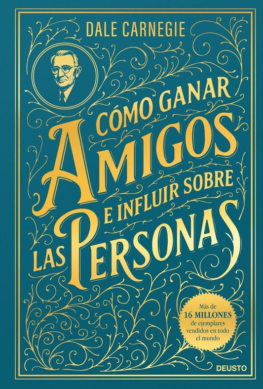 Cómo ganar amigos e influir sobre las personas (Deusto)