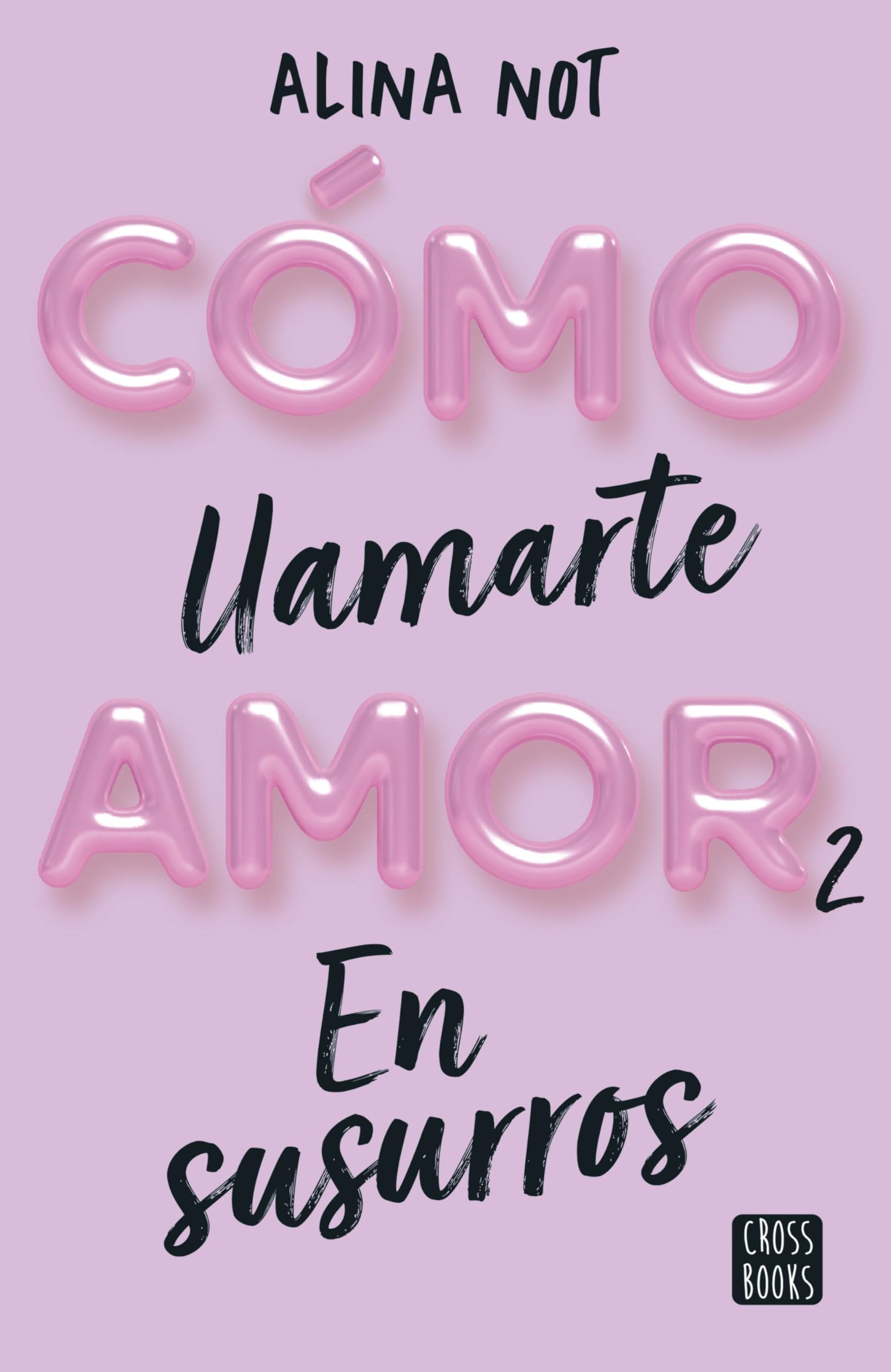Libro: Cómo llamarte amor 2. En susurros (Ficción)