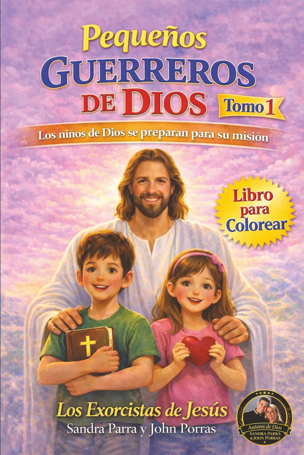 Libro: PEQUEÑOS GUERREROS DE DIOS: LOS NIÑOS DE DIOS SE PREPARAN PARA SU MISIÓN. TOMO 1