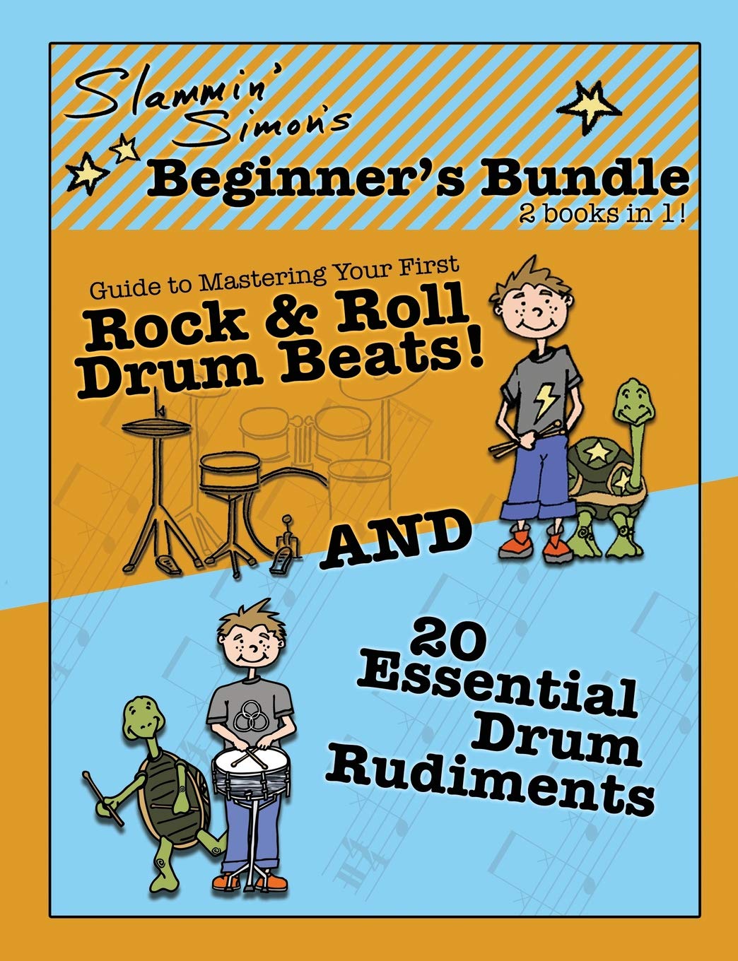 Libro: Slammin' Simon's Beginner's Bundle: 2 books in 1!: "Guide to Mastering Your First Rock & Roll Drum Beats" AND "20 Essential Drum Rudiments"