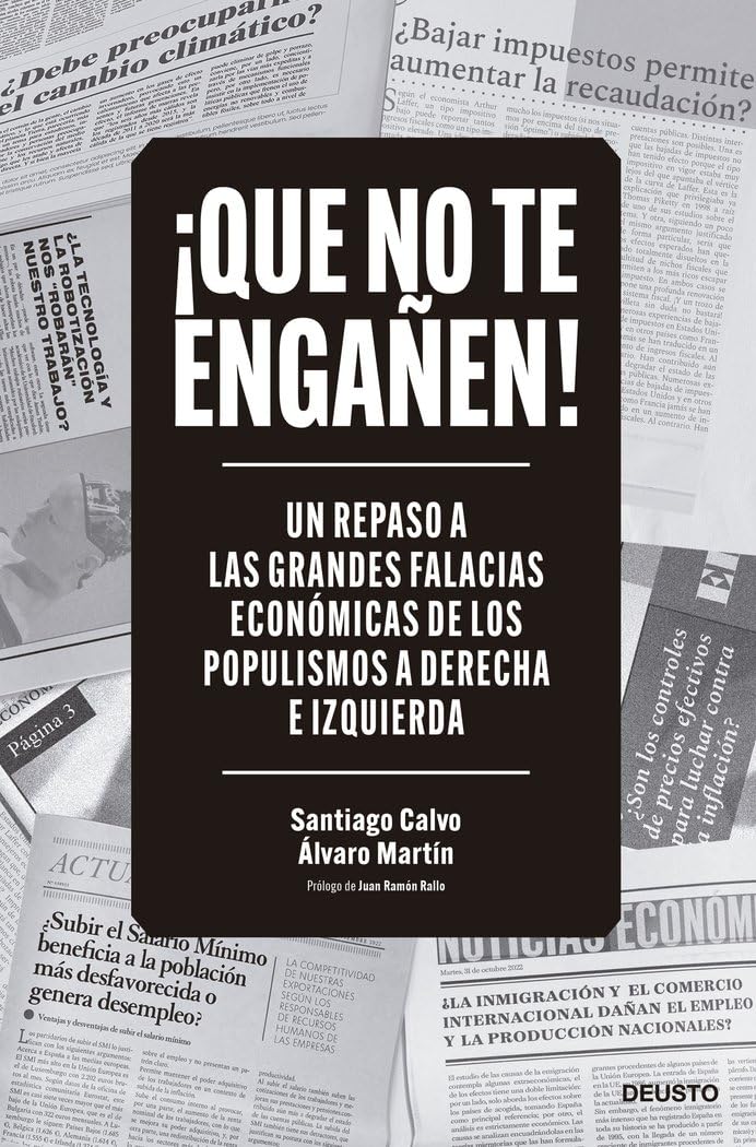 Libro: ¡Que no te engañen!: Un repaso a las grandes falacias económicas de los populismos a derecha e izquierda