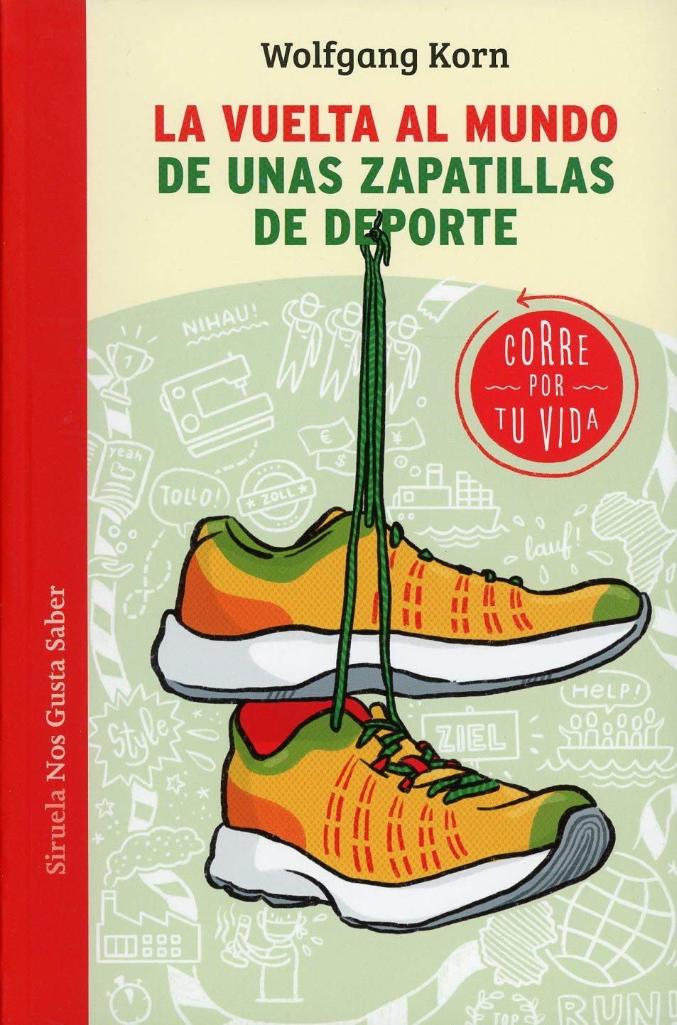 Libro: La vuelta al mundo de unas zapatillas de deporte: Corre por tu vida