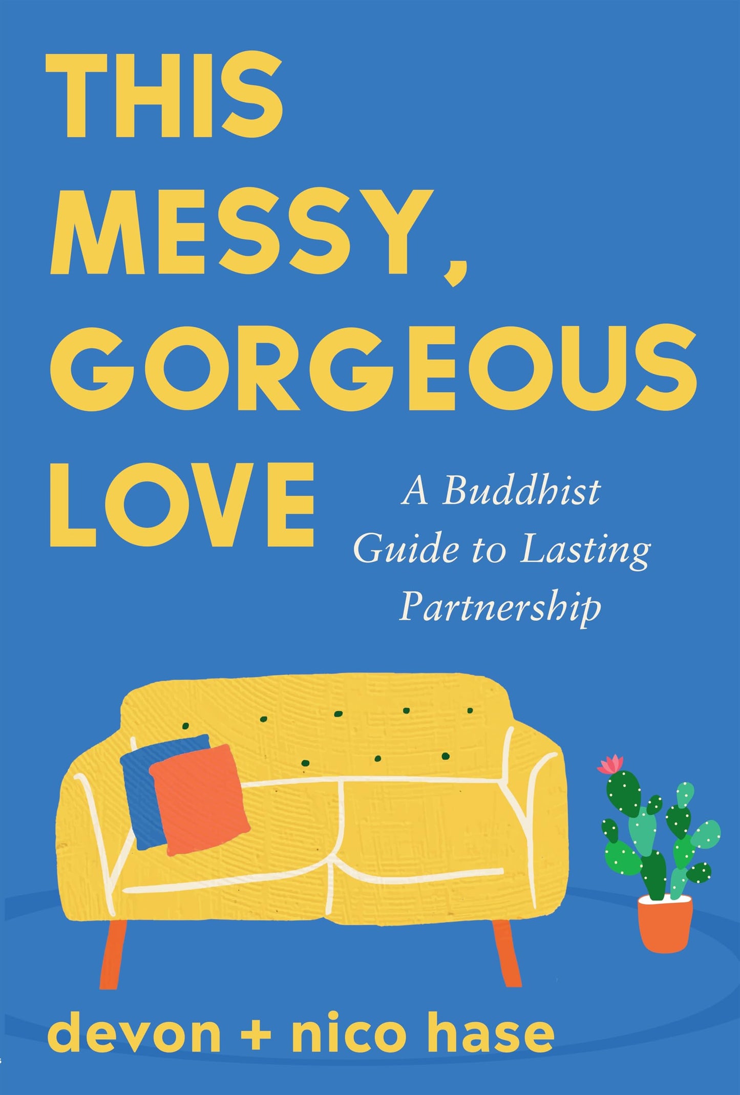 Libro: This Messy, Gorgeous Love: A Buddhist Guide to Lasting Partnership