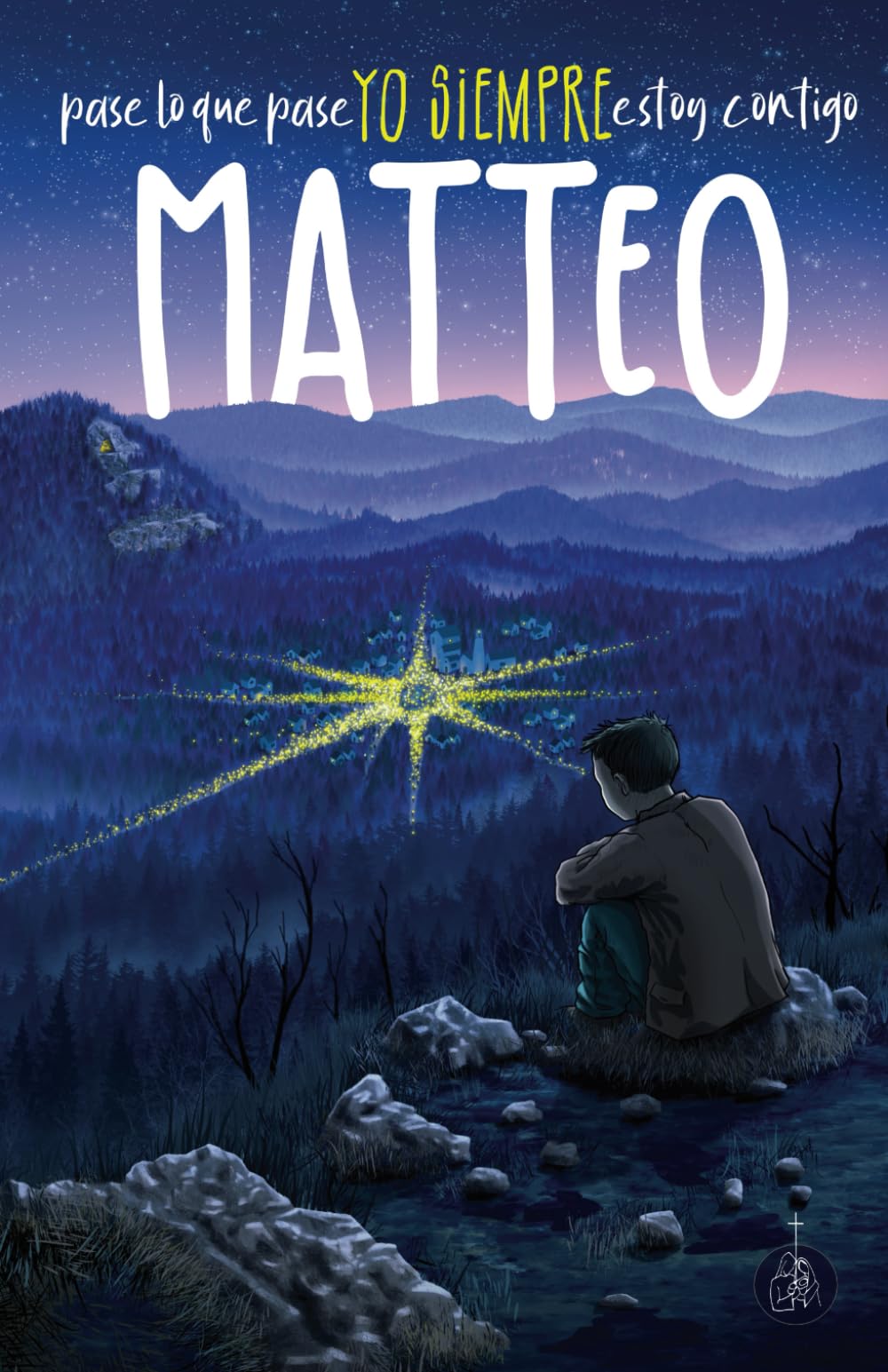 Libro: MATTEO · pase lo que pase YO SIEMPRE estoy contigo - 3ª Edición (Spanish Edition)