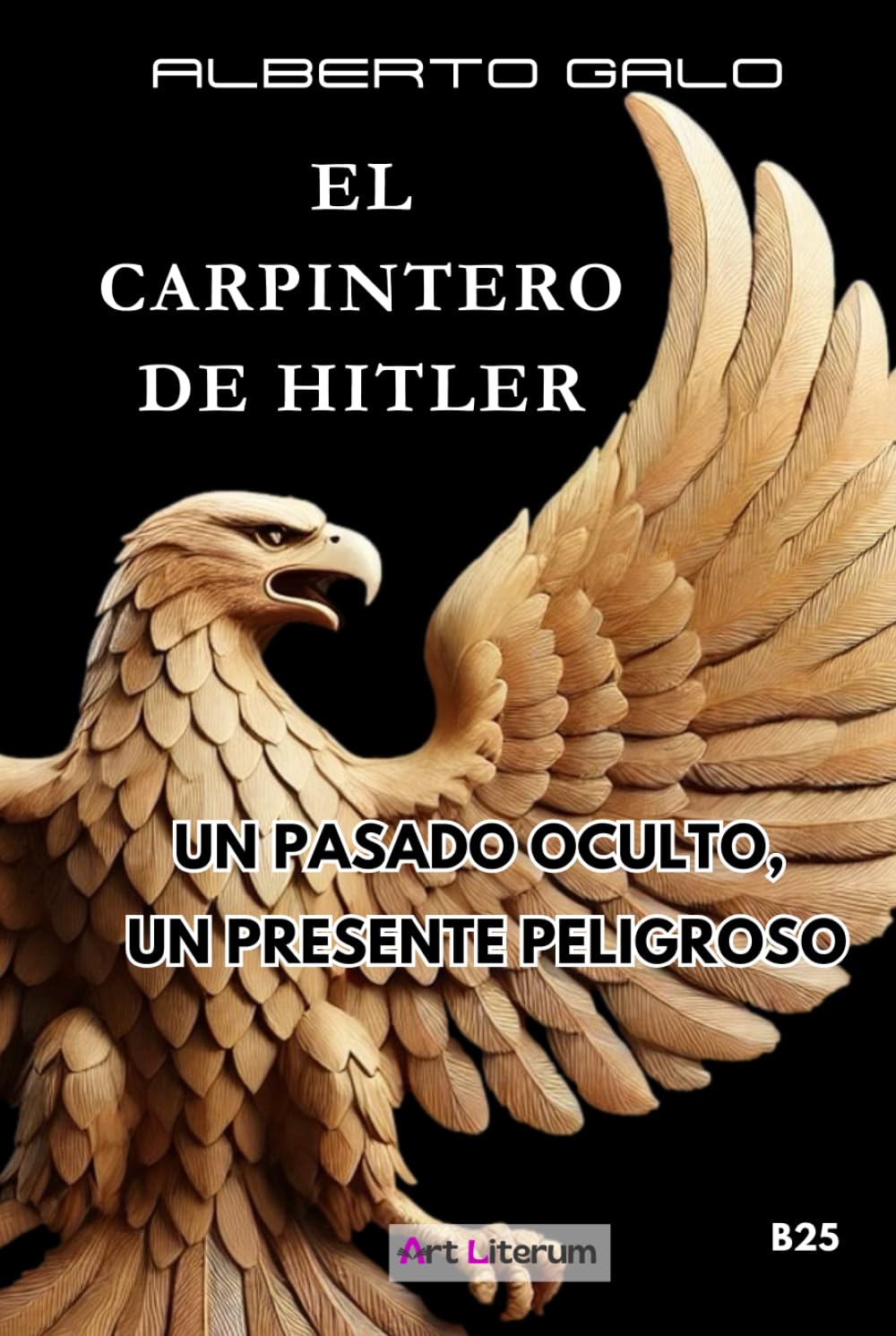 Libro: EL CARPINTERO DE HITLER: UN PASADO OCULTO, UN PRESENTE PELIGROSO (Spanish Edition)
