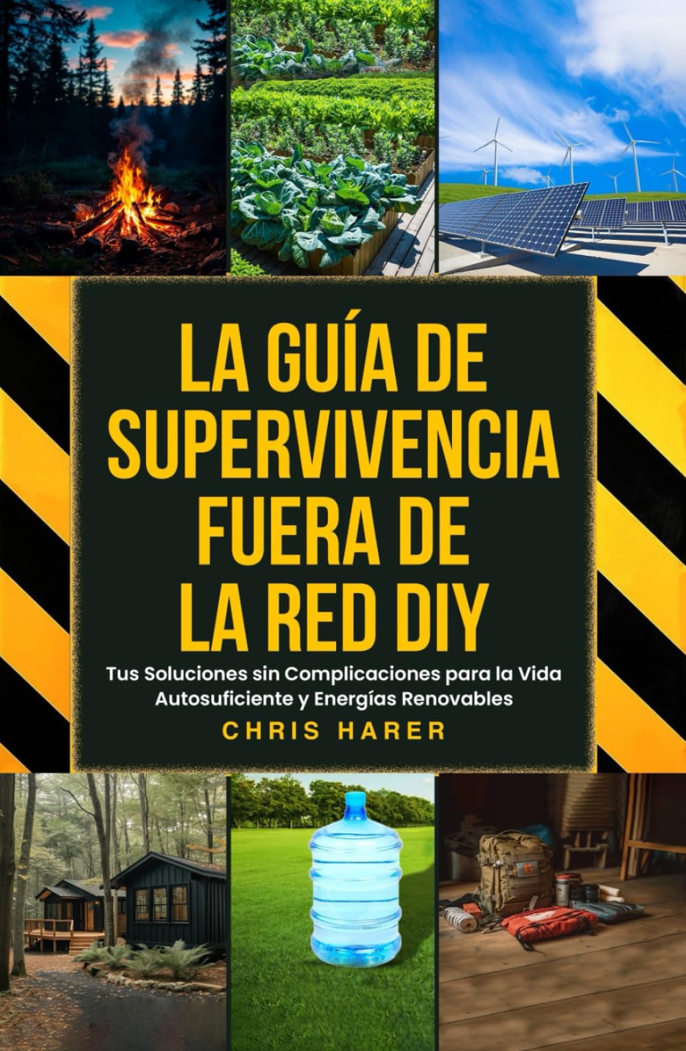 Libro: LA GUÍA DE SUPERVIVENCIA FUERA DE LA RED DIY: Tus Soluciones sin Complicaciones para la Vida Autosuficiente y Energías Renovables (Spanish Edition)