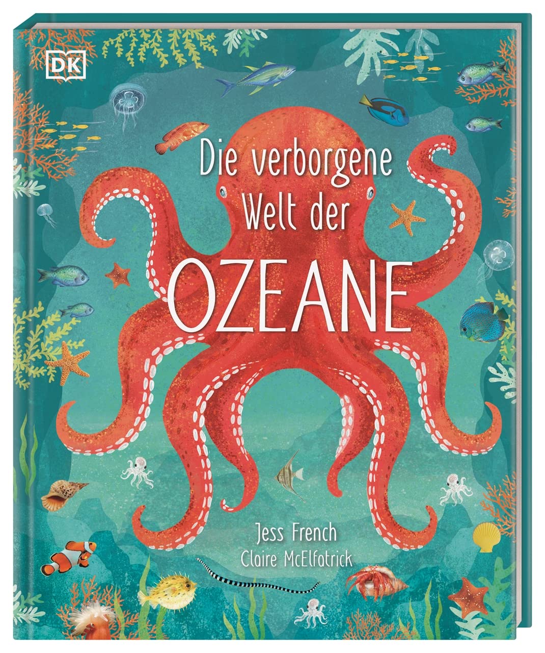 Libro: Die verborgene Welt der Ozeane: Ein wunderschön illustriertes Natursachbuch für Kinder ab 7 Jahren