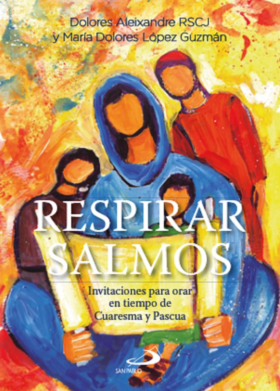 Libro: Respirar Salmos: Invitaciones para orar en tiempo de Cuaresma y Pascua