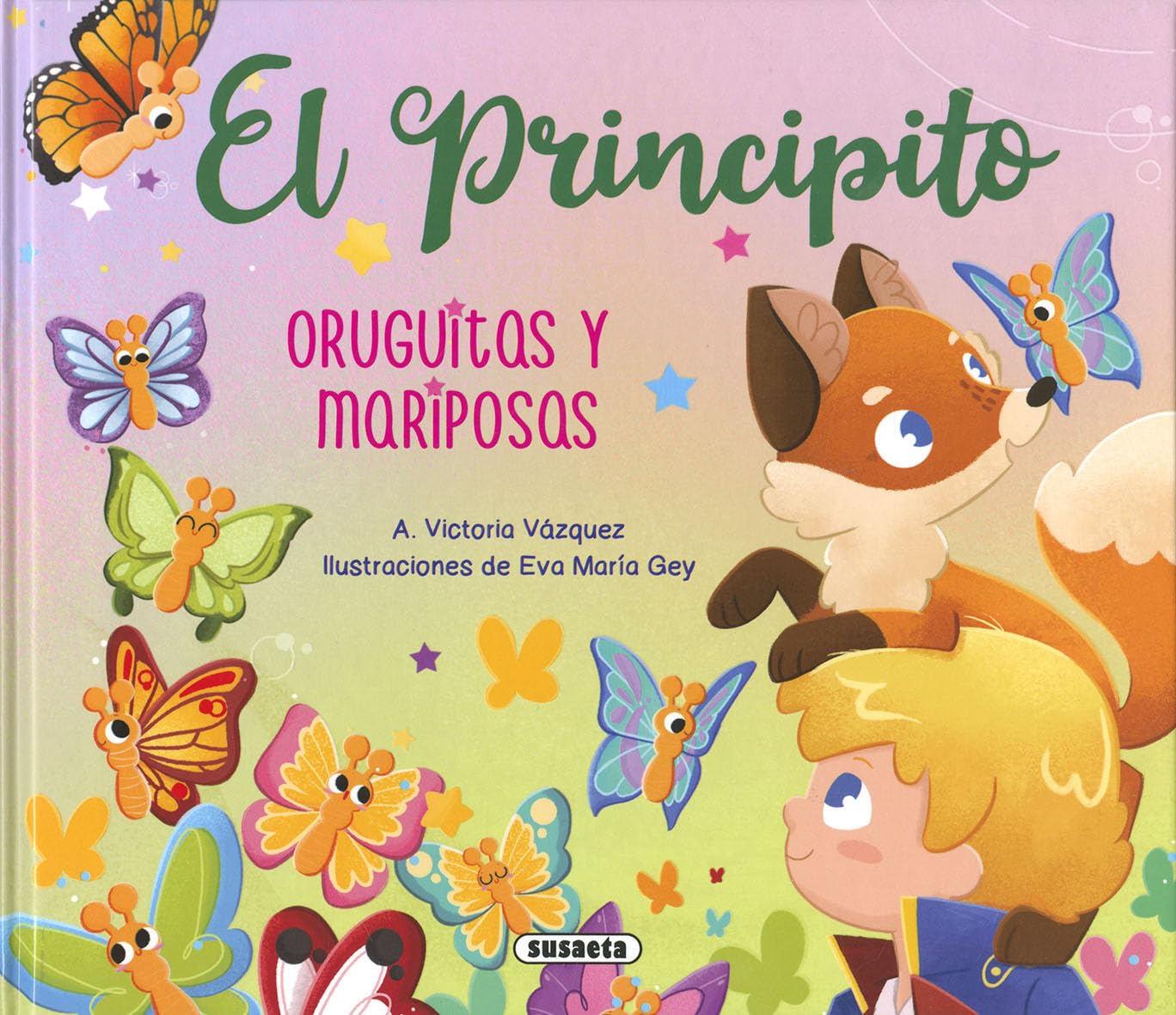 Libro: El Principito. Oruguitas y mariposas