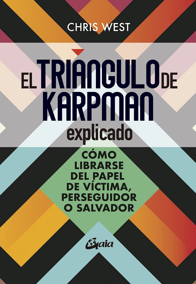 El triángulo de Karpman explicado: Cómo librarse del papel de víctima, perseguidor o salvador.(Psicoemoción)