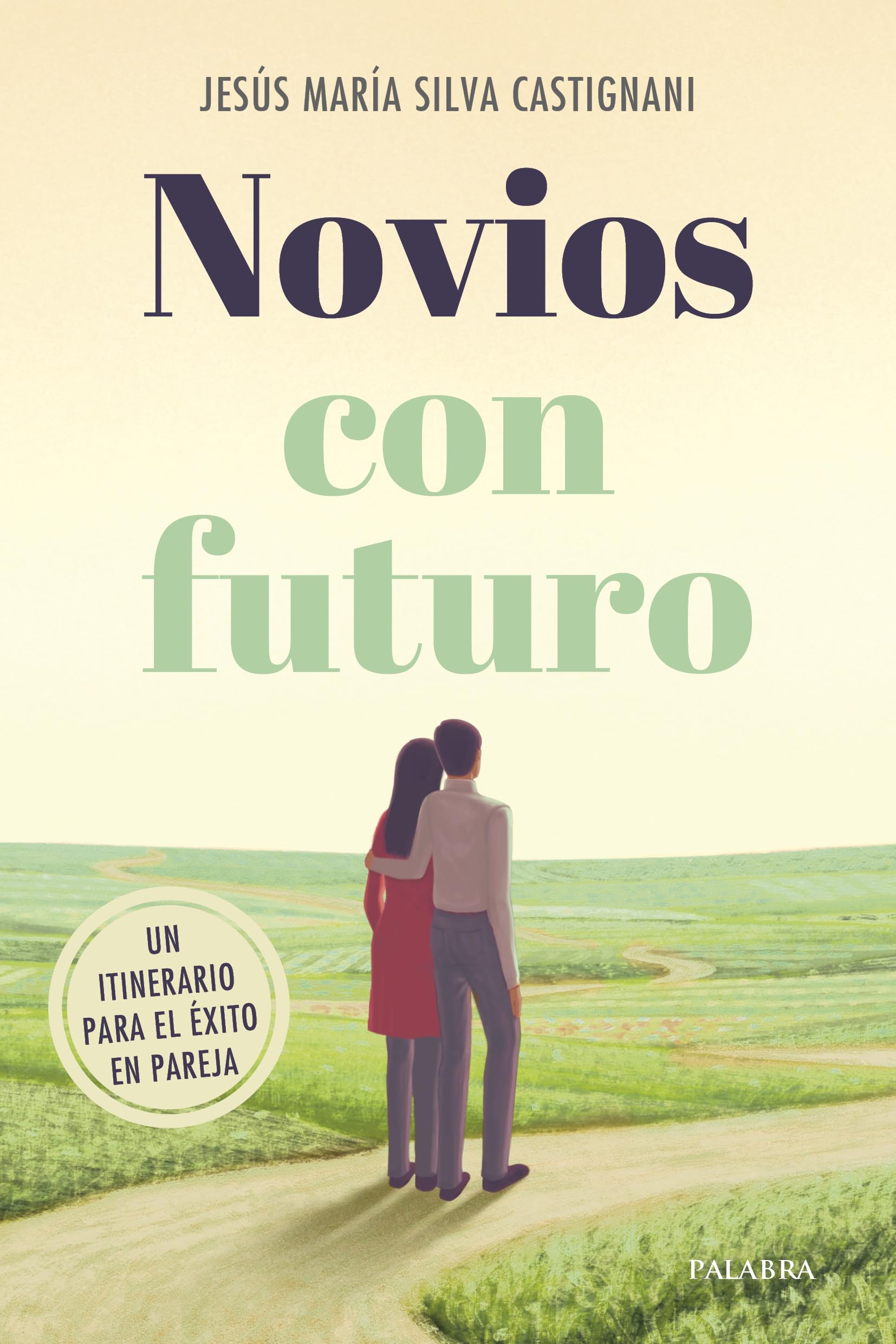 Novios con futuro. Un itinerario para el éxito en pareja (Mundo y cristianismo)