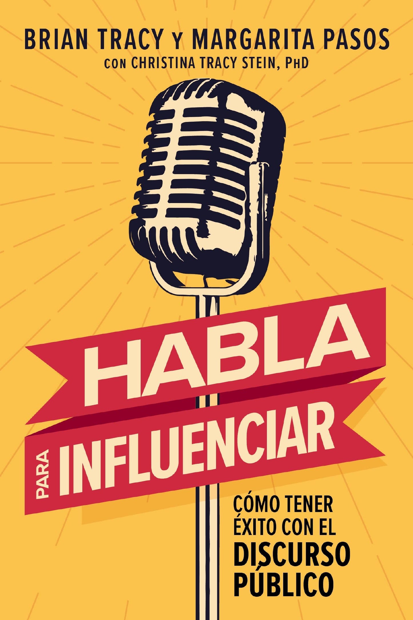 Libro: Habla para influenciar: Cómo tener éxito con el discurso público (Spanish Edition)