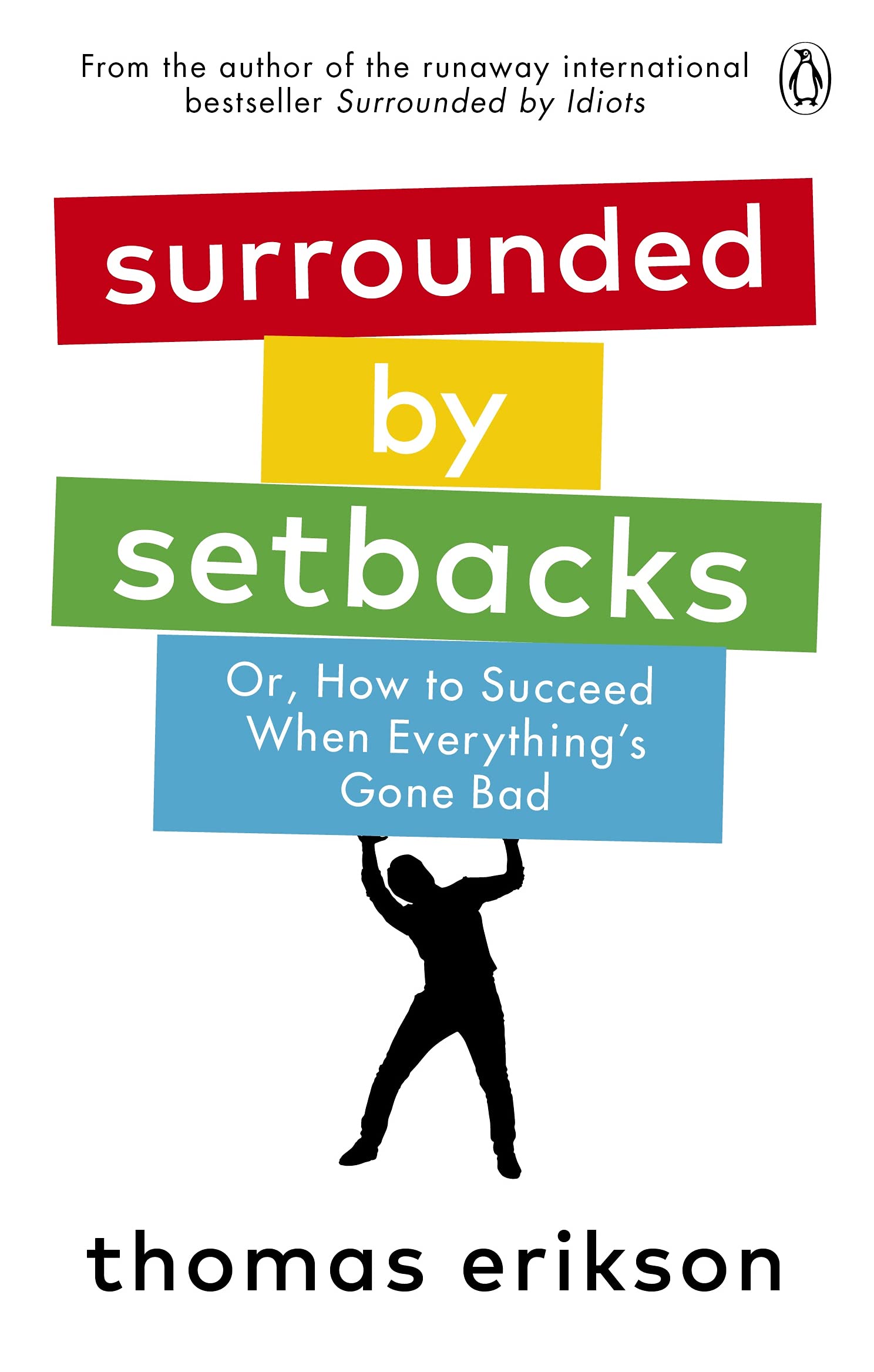 Libro: Surrounded by Setbacks: Or, How to Succeed When Everything's Gone Bad