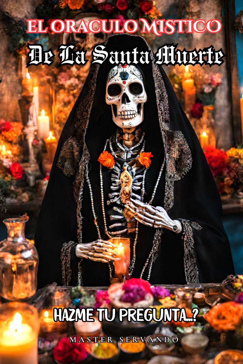Libro: El Oraculo Mistico de La Santa Muerte (Spanish Edition)