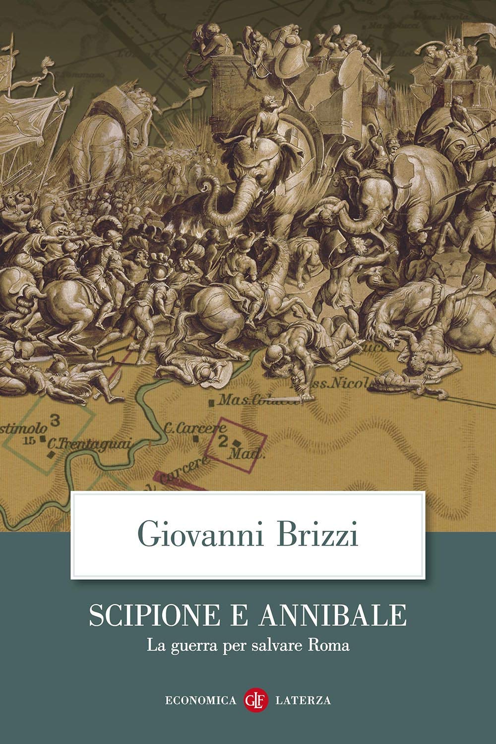 Libro: Scipione e Annibale. La guerra per salvare Roma (Economica Laterza)