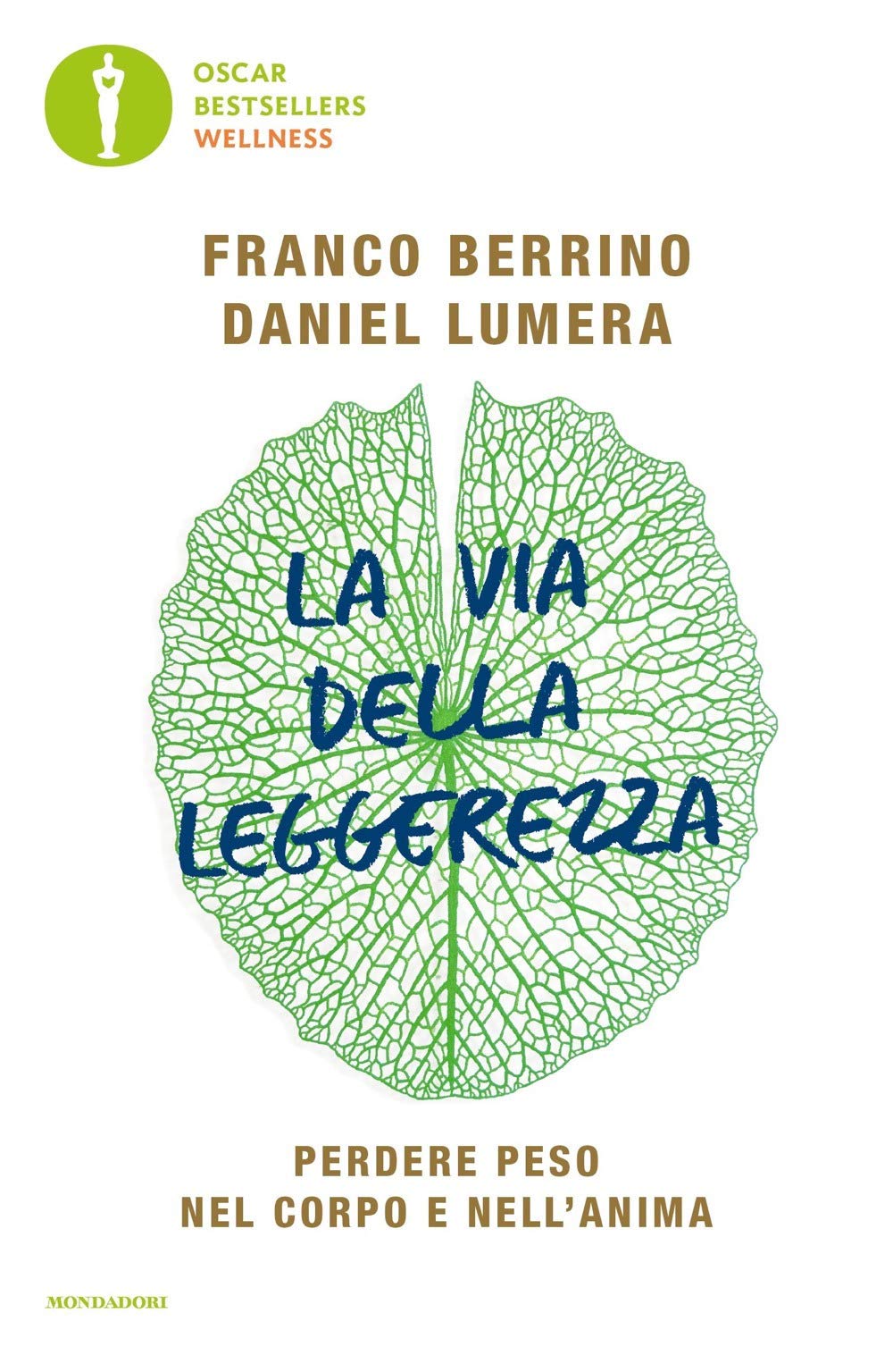 Libro: La via della leggerezza. Perdere peso nel corpo e nell'anima (Oscar bestsellers wellness)